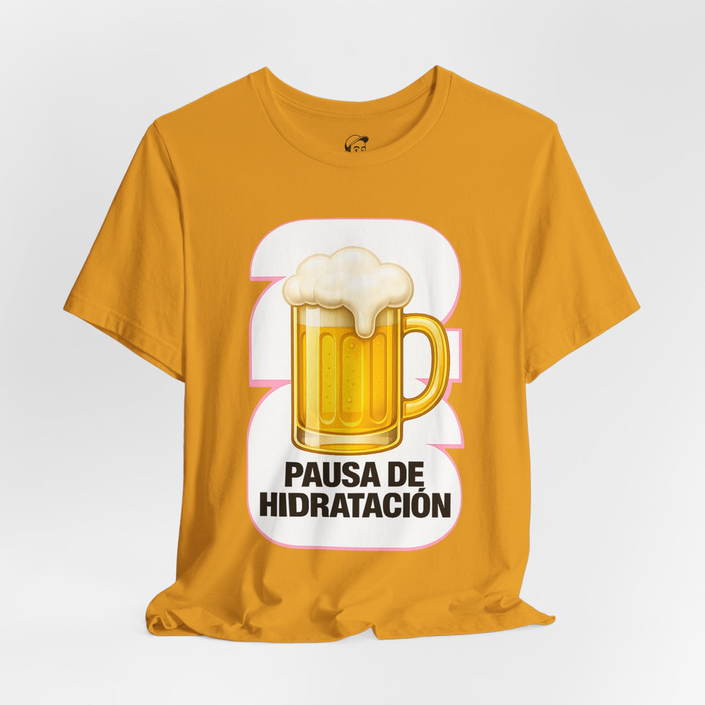 'Pausa de Hidratación' Funny Latino Beer T-Shirt | Unisex Graphic Tee