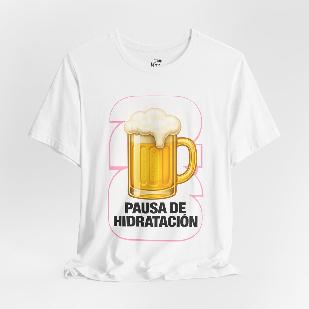 'Pausa de Hidratación' Funny Latino Beer T-Shirt | Unisex Graphic Tee